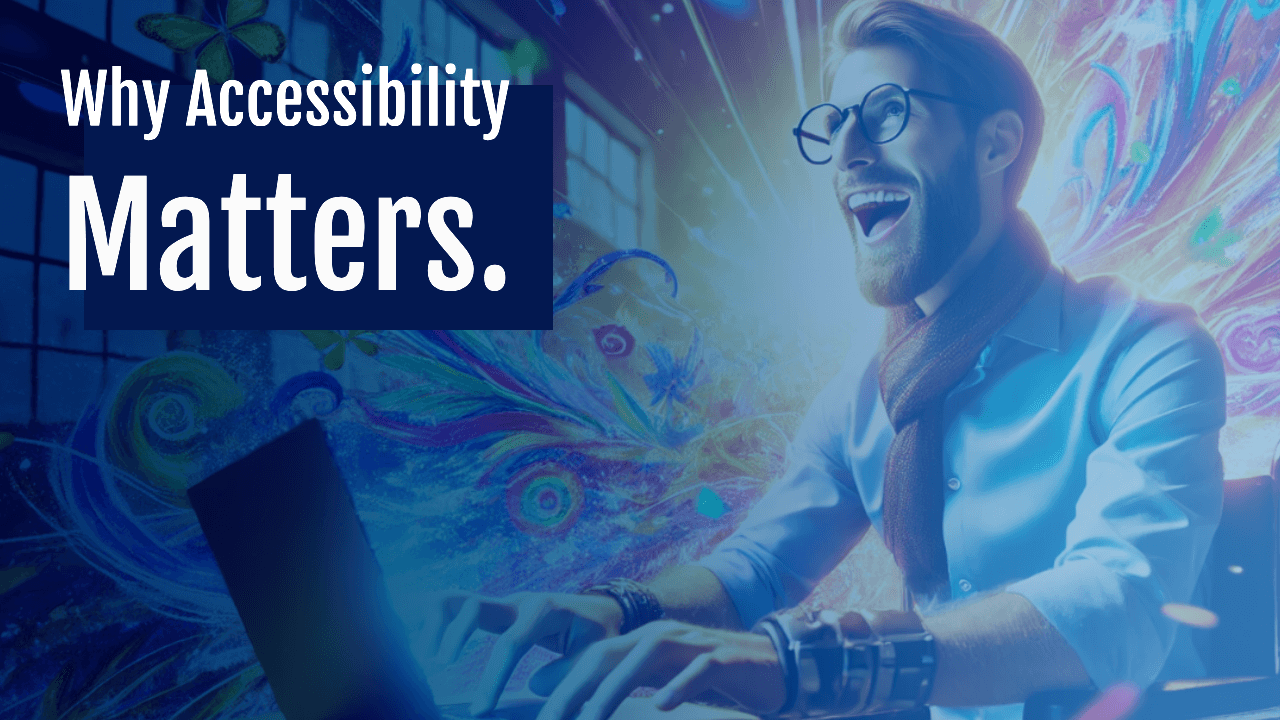 WCAG Website Guidelines: Why Accessibility Matters