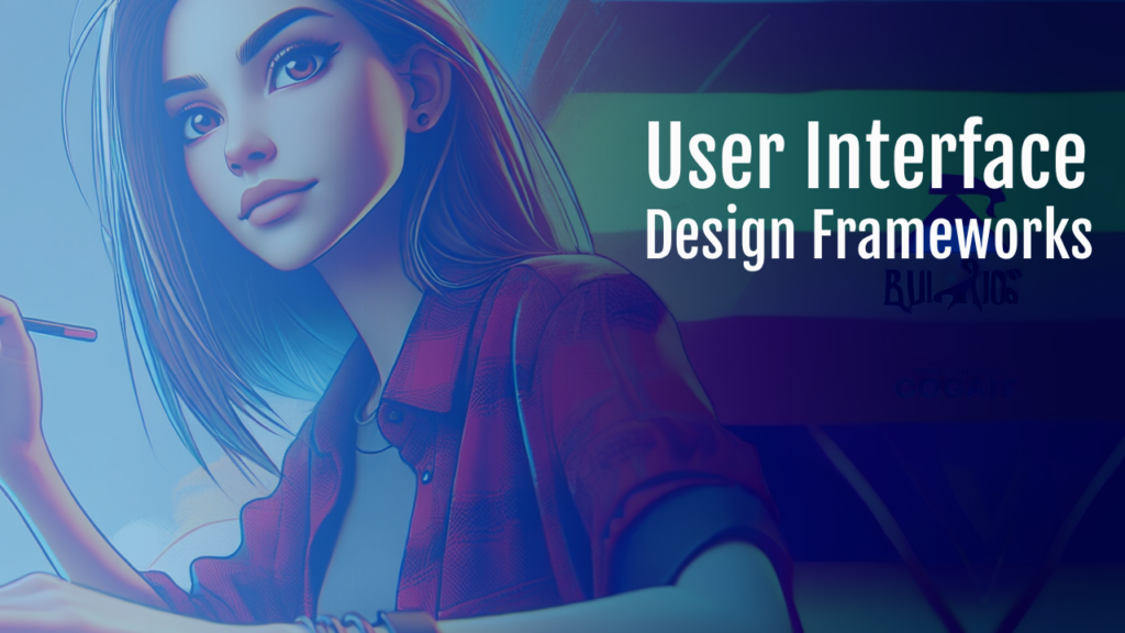 Understanding User Interface Design Frameworks
